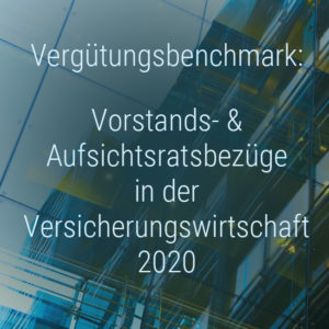 Kienbaum Verguetungsbenchmark: Vorstandsverguetung und Aufsichtsratsbezuege Versicherungen 2020